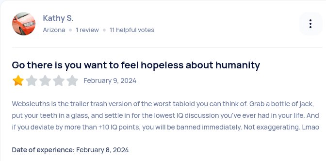 To read these comments in their entirety go to sitejabber.com/reviews/websleuths.com